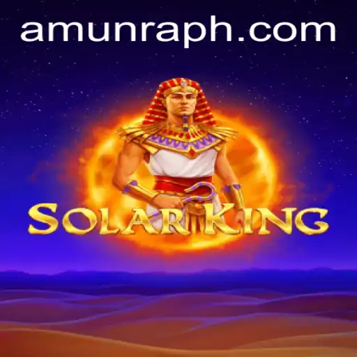 Exploring the Exciting World of SolarKing: A Journey Inspired by AmunRa